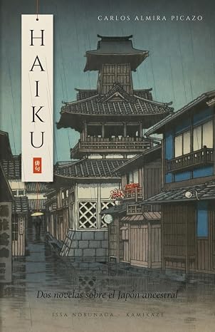 Portada de Haiku: Dos novelas sobre el Japón ancestral, de Carlos Almira Picazo
