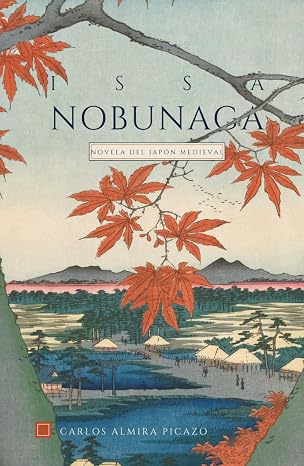 Portada de Issa Nobunaga, novela del Japón medieval de Carlos Almira Picazo