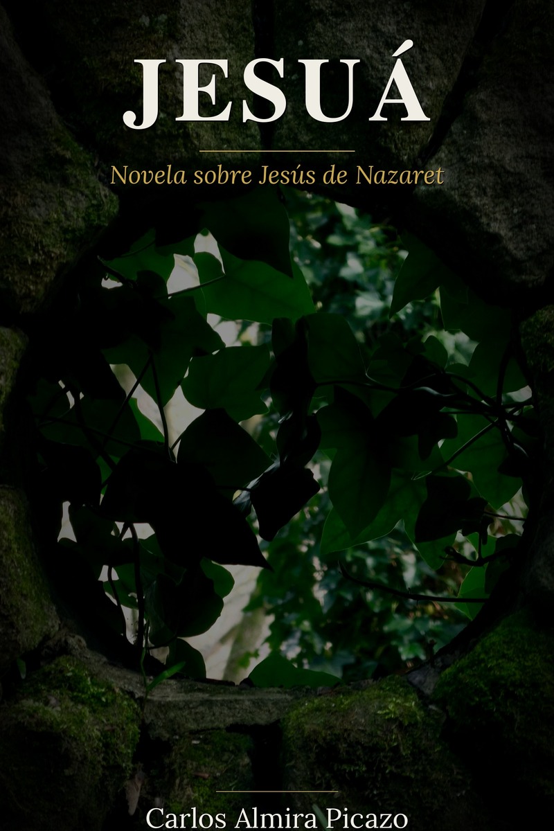 Portada de JESUÁ, novela histórica de Carlos Almira Picazo sobre Jesús de Nazaret